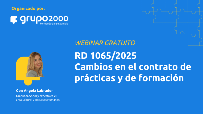 Webinar gratuito RD 1065/2025 Cambios en el contrato de prácticas y de formación